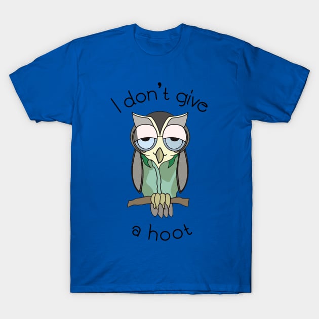 i don't give a hoot 3 T-Shirt by ConasBurns